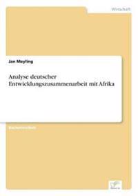 Analyse deutscher Entwicklungszusammenarbeit mit Afrika