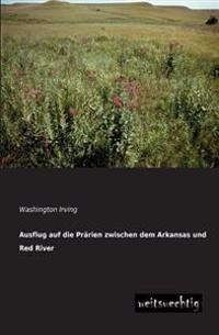 Ausflug Auf Die Prarien Zwischen Dem Arkansas Und Red River