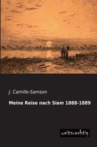 Meine Reise Nach Siam 1888-1889