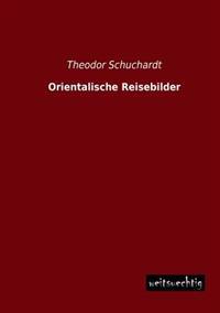 Orientalische Reisebilder