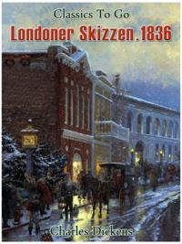 Londoner Skizzen. 1836