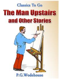 Man Upstairs and Other Stories