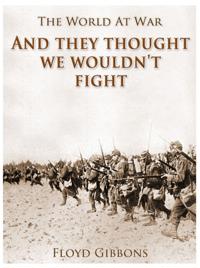 &quote;And they thought we wouldn't fight&quote;