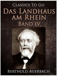 Das Landhaus am Rhein / Band IV