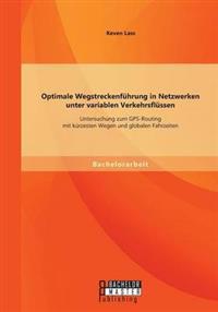 Bokomslag för "Optimale Wegstreckenführung in Netzwerken unter variablen Verkehrsflüssen"