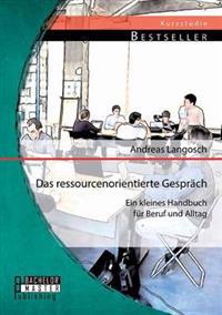 Das ressourcenorientierte Gespräch