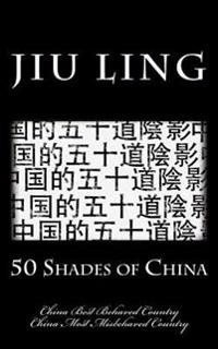 50 Shades of China (hipster edition): China Best Behaved Country & China Most Misbehaved Country
