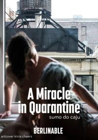 Miracle in Quarantine