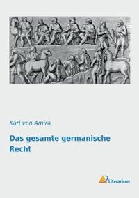 Das gesamte germanische Recht