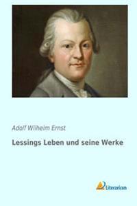 Lessings Leben und seine Werke
