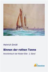 Binnen Der Rothen Tonne: Novellenbuch Der Nieder-Elbe - 2. Band