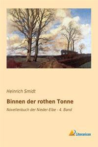 Binnen Der Rothen Tonne: Novellenbuch Der Nieder-Elbe - 4. Band