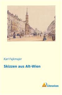 Skizzen aus Alt-Wien