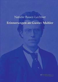 Erinnerungen an Gustav Mahler