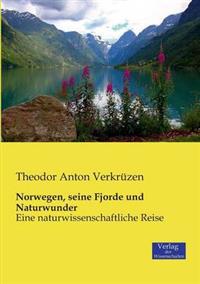 Bokomslag för "Norwegen, seine Fjorde und Naturwunder"