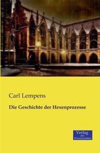 Die Geschichte der Hexenprozesse