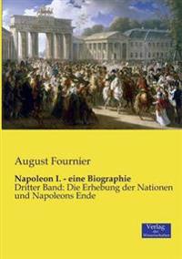 Napoleon I. - eine Biographie