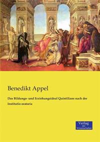Bokomslag för "Das Bildungs- und Erziehungsideal Quintilians nach der Institutio oratoria"