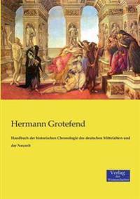 Bokomslag för "Handbuch der historischen Chronologie des deutschen Mittelalters und der Neuzeit"