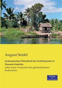 Systematisches Wörterbuch der Suahilisprache in Deutsch-Ostafrika
