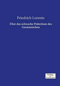 Über das schwache Präteritum des Germanischen