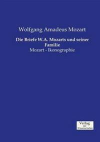 Bokomslag för "Die Briefe W.A. Mozarts und seiner Familie"