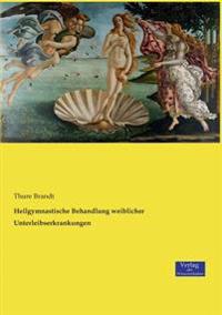 Heilgymnastische Behandlung weiblicher Unterleibserkrankungen