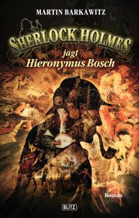 Sherlock Holmes - Neue Fälle 08: Sherlock Holmes jagt Hieronymus Bosch