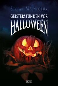 Phantastische Storys 01: Geisterstunden vor Halloween