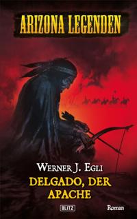 Western Legenden 01: Delgado, der Apache