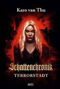 Schattenchronik 03: Terrorstadt