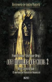 Meisterwerke  der dunklen Phantastik 02: AUT DIABOLUS AUT NIHIL (Band 2)
