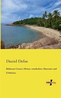 Kirjan kansi "Robinson Crusoe´s Reisen, wunderbare Abenteuer und Erlebnisse"