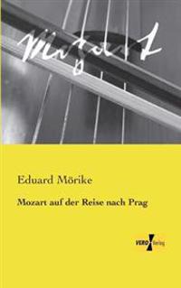Bokomslag för "Mozart auf der Reise nach Prag"