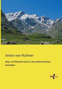 Bokomslag för "Berg- und Gletscherreisen in den österreichischen Hochalpen"