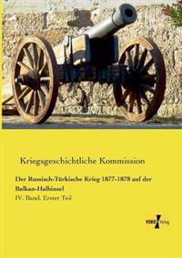 Der Russisch-Türkische Krieg 1877-1878 auf der Balkan-Halbinsel