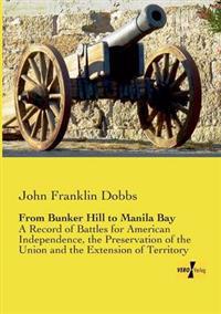 From Bunker Hill to Manila Bay