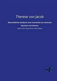 Übersichtliches Handbuch einer Geschichte der slavischen Sprachen und Literatur