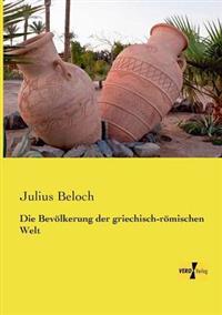 Die Bevölkerung der griechisch-römischen Welt