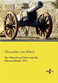 Bokomslag för "Der Marsch auf Paris und die Marneschlacht 1914"