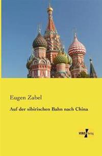 Auf der sibirischen Bahn nach China