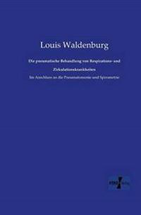 Die pneumatische Behandlung von Respirations- und Zirkulationskrankheiten