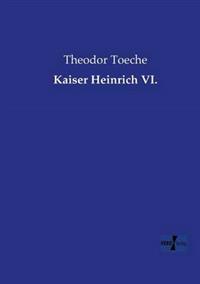 Kaiser Heinrich VI.