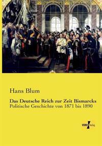 Das Deutsche Reich zur Zeit Bismarcks