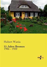15 Jahre Bremen