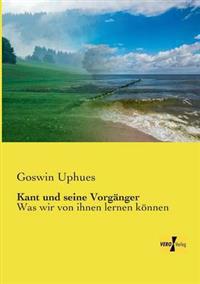 Kant und seine Vorgänger
