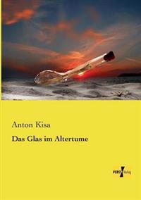 Das Glas im Altertume