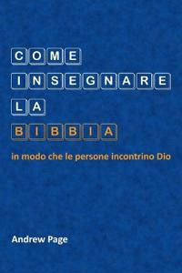 Come insegnare la Bibbia in modo che le persone incontrino Dio