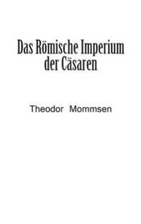 Das Römische Imperium der Cäsaren