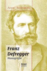 Franz Defregger. Monografie
